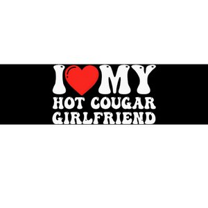 I Love My Hot Cougar Girlfriend I Heart My Hot Cougar Gf Bumper Sticker