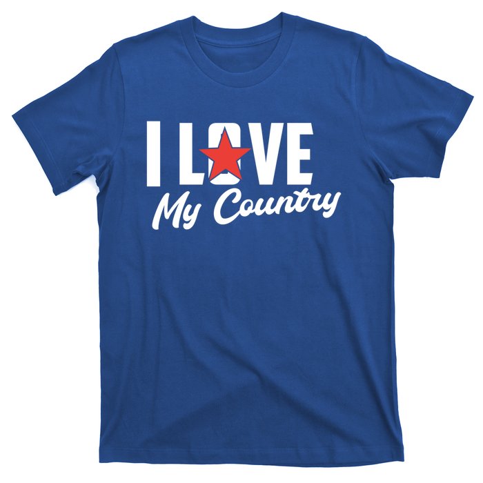 I Love My Country Awesome Freedom 4th Of July Bbq Party Gift T-Shirt