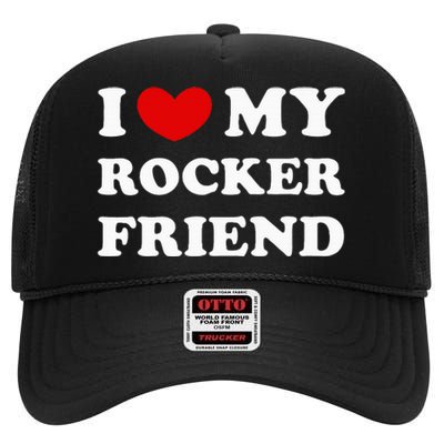 I Love My Rocker Friend I Heart My Rocker Friend High Crown Mesh Back Trucker Hat