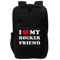 I Love My Rocker Friend I Heart My Rocker Friend Impact Tech Backpack