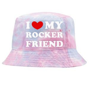 I Love My Rocker Friend I Heart My Rocker Friend Tie-Dyed Bucket Hat