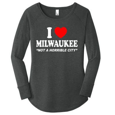 I Love Milwaukee Not A Horrible City I Heart Milwaukee Women's Perfect Tri Tunic Long Sleeve Shirt