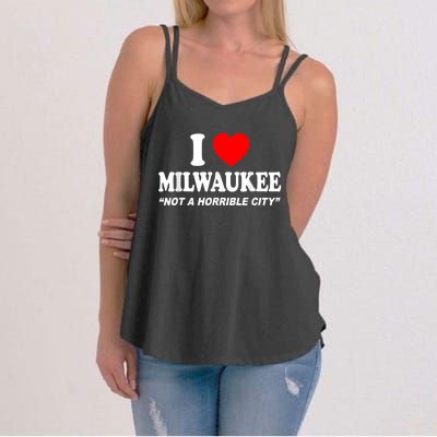 I Love Milwaukee Not A Horrible City I Heart Milwaukee Women's Strappy Tank