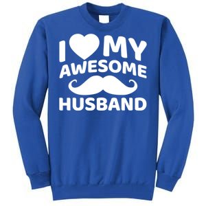 I Love My Awesome Husband Matching Outfits Valentines Day Cute Gift Tall Sweatshirt