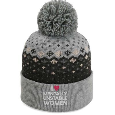 I Love Mentally Unstable Women Retro Funny Meme The Baniff Cuffed Pom Beanie