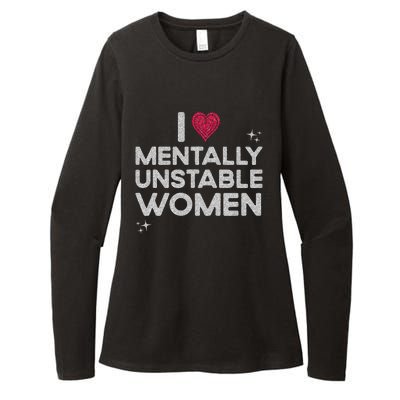 I Love Mentally Unstable Women Retro Funny Meme Womens CVC Long Sleeve Shirt