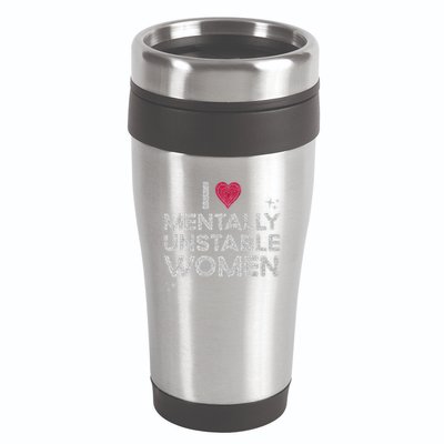 I Love Mentally Unstable Women Retro Funny Meme 16oz Travel Tumbler