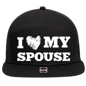 I Love My Spouse Favorite Family Member Valentines Cute Gift 7 Panel Mesh Trucker Snapback Hat