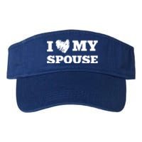 I Love My Spouse Favorite Family Member Valentines Cute Gift Valucap Bio-Washed Visor