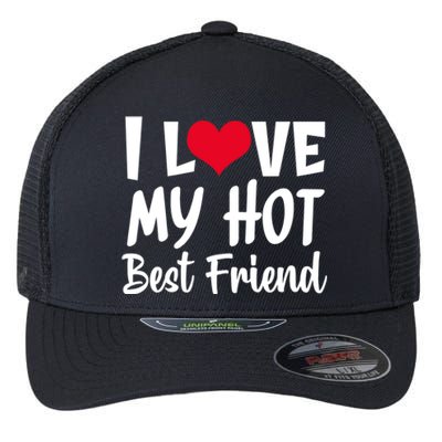 I Love My Hot Best Friend Design, I Heart My Best Friend BFF TShirt Flexfit Unipanel Trucker Cap