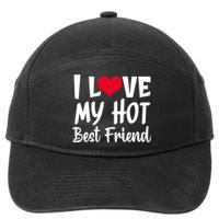 I Love My Hot Best Friend Design, I Heart My Best Friend BFF TShirt 7-Panel Snapback Hat