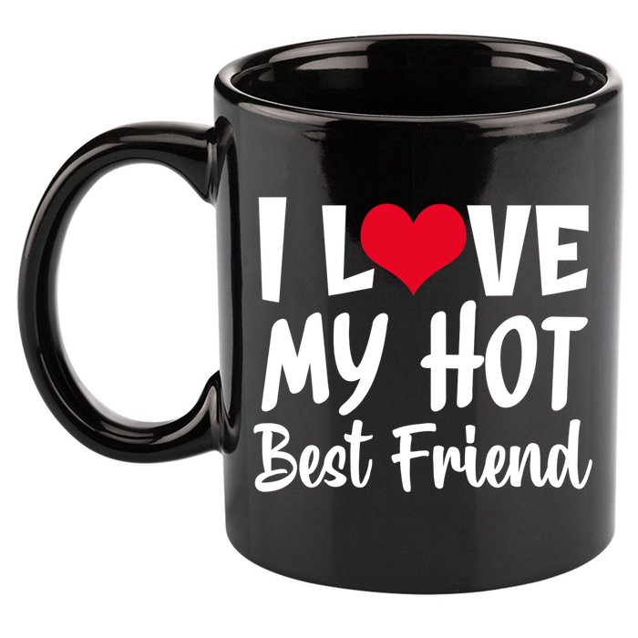 I Love My Hot Best Friend Design, I Heart My Best Friend BFF TShirt 11oz C Handle Ceramic Mug