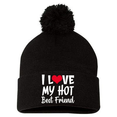 I Love My Hot Best Friend Design, I Heart My Best Friend BFF TShirt Pom Pom 12in Knit Beanie