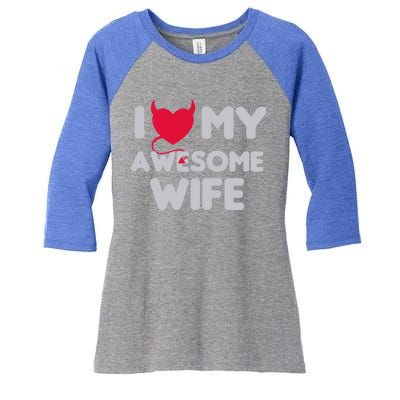 I Love My Awesome Wife Couple Matching And Valentines Day Gift Women's Tri-Blend 3/4-Sleeve Raglan Shirt