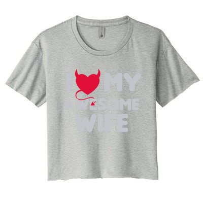 I Love My Awesome Wife Couple Matching And Valentines Day Gift Women's Crop Top Tee