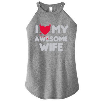 I Love My Awesome Wife Couple Matching And Valentines Day Gift Women's Perfect Tri Rocker Tank