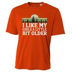 I Like My Girl A Little Bit Older Cooling Performance Crew T-Shirt