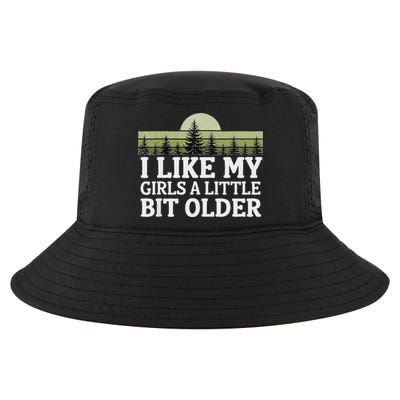 I Like My Girl A Little Bit Older Cool Comfort Performance Bucket Hat