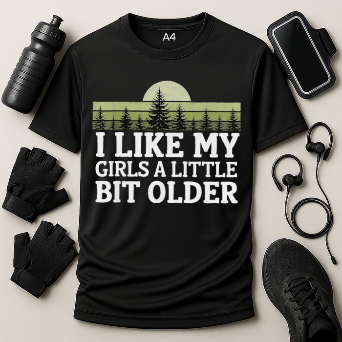 I Like My Girl A Little Bit Older Cooling Performance Crew T-Shirt