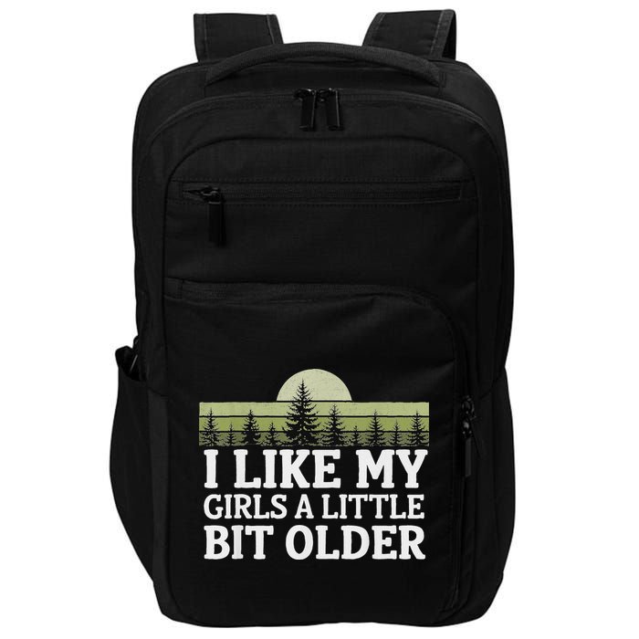 I Like My Girl A Little Bit Older Impact Tech Backpack