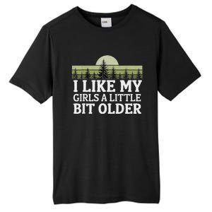 I Like My Girl A Little Bit Older Tall Fusion ChromaSoft Performance T-Shirt