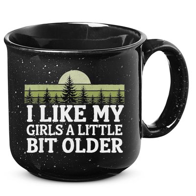 I Like My Girl A Little Bit Older 15oz Campfire Ceramic Mug