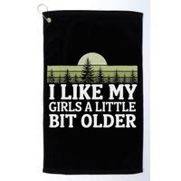 I Like My Girl A Little Bit Older Golf Towel