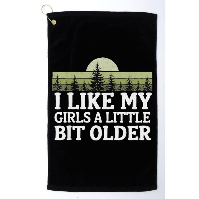 I Like My Girl A Little Bit Older Golf Towel