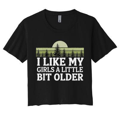 I Like My Girl A Little Bit Older Women's Crop Top Tee