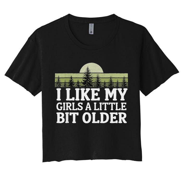 I Like My Girl A Little Bit Older Women's Crop Top Tee
