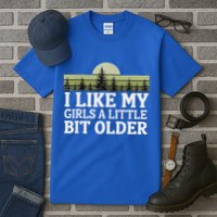 I Like My Girl A Little Bit Older Tall T-Shirt