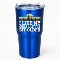 I Like My Girl A Little Bit Older Tumbler