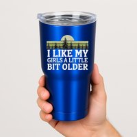 I Like My Girl A Little Bit Older Tumbler