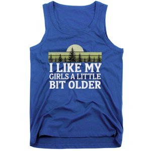 I Like My Girl A Little Bit Older Tank Top