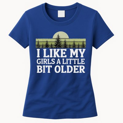 I Like My Girl A Little Bit Older Womens T-Shirt