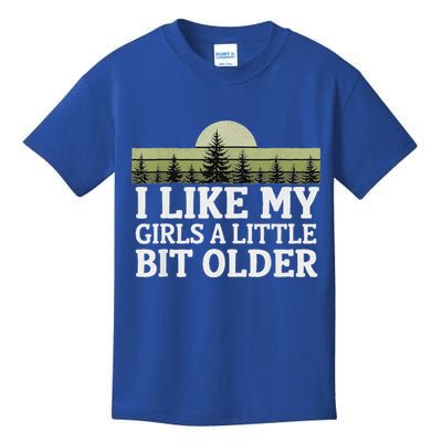 I Like My Girl A Little Bit Older Kids T-Shirt