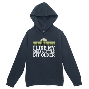 I Like My Girl A Little Bit Older Urban Pullover Hoodie