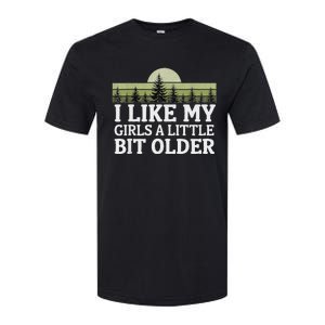 I Like My Girl A Little Bit Older Softstyle CVC T-Shirt