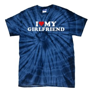 I Love My Hot Friend I Heart My Hot Friend Gf Tie-Dye T-Shirt