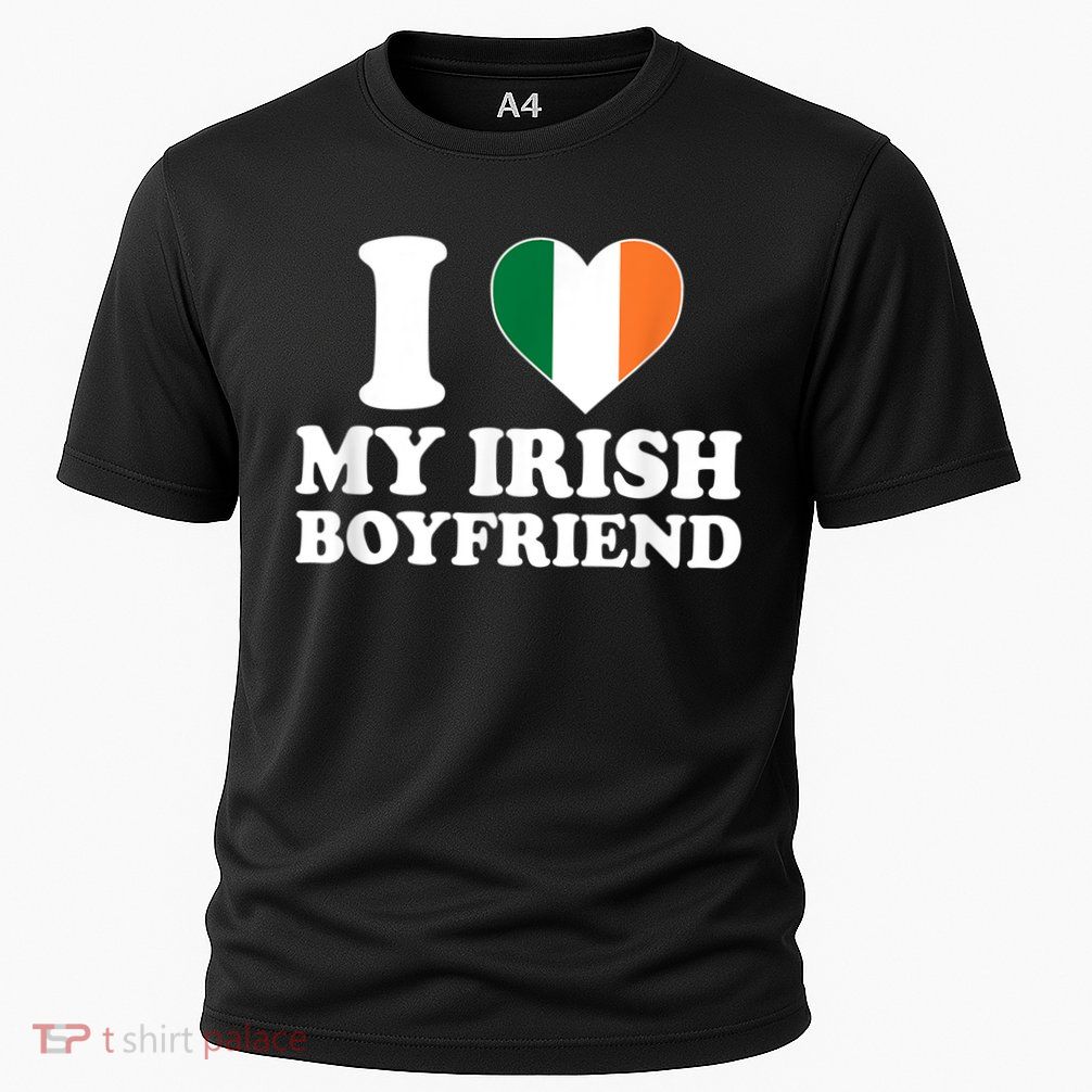 I Love My Irish Boyfriend I Heart My Irish Boyfriend Funny St Patricks Day Performance Shirt