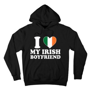 I Love My Irish Boyfriend I Heart My Irish Boyfriend Funny St Patricks Day Hoodie