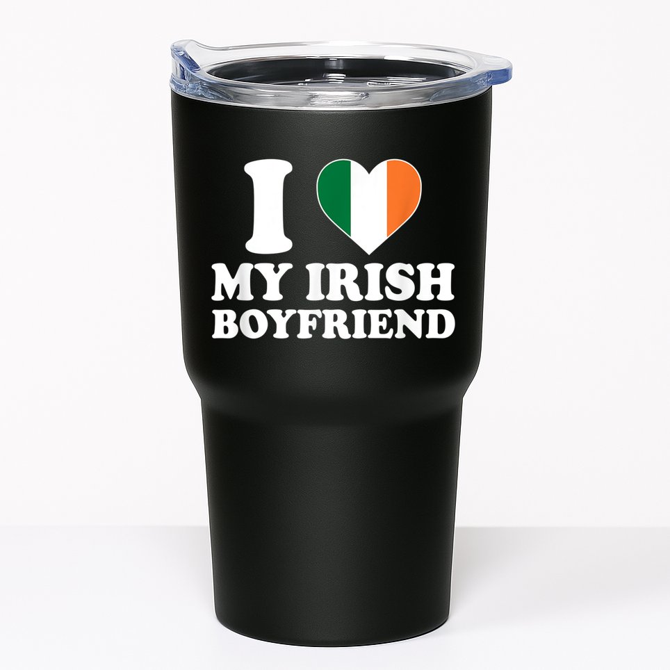 I Love My Irish Boyfriend I Heart My Irish Boyfriend Funny St Patricks Day Tumbler