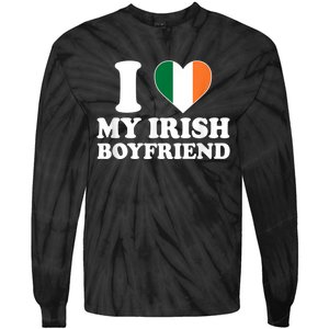 I Love My Irish Boyfriend I Heart My Irish Boyfriend Funny St Patricks Day Tie-Dye Long Sleeve Shirt