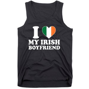 I Love My Irish Boyfriend I Heart My Irish Boyfriend Funny St Patricks Day Tank Top