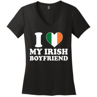 I Love My Irish Boyfriend I Heart My Irish Boyfriend Funny St Patricks Day Women's V-Neck T-Shirt
