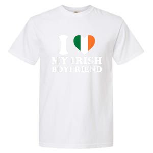 I Love My Irish Boyfriend I Heart My Irish Boyfriend Funny St Patricks Day Garment-Dyed Heavyweight T-Shirt