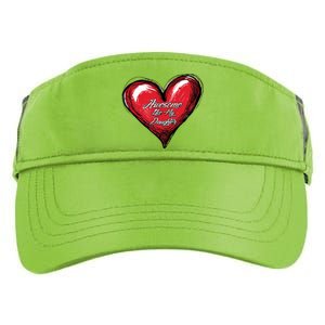 I Love My Daughter Awesome Like My Daughter Gift Adult Drive Performance Visor