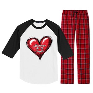 I Love My Daughter Awesome Like My Daughter Gift Raglan Sleeve Pajama Set