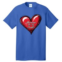 I Love My Daughter Awesome Like My Daughter Gift Tall T-Shirt