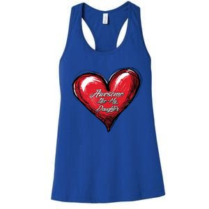 I Love My Daughter Awesome Like My Daughter Gift Women's Racerback Tank